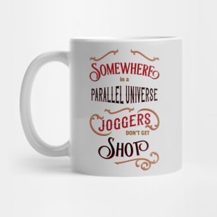 Somewhere in a Parallel Universe - Jogging Mug